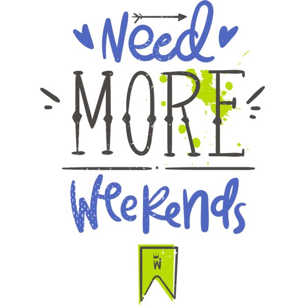 Need More Weekends Thumbnail